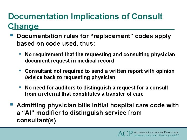 Documentation Implications of Consult Change § Documentation rules for “replacement” codes apply based on