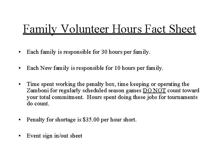 Family Volunteer Hours Fact Sheet • Each family is responsible for 30 hours per