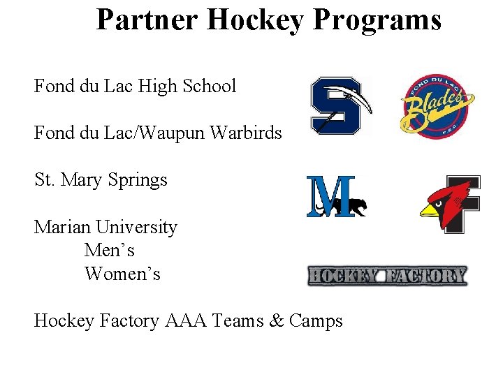  Partner Hockey Programs Fond du Lac High School Fond du Lac/Waupun Warbirds St.