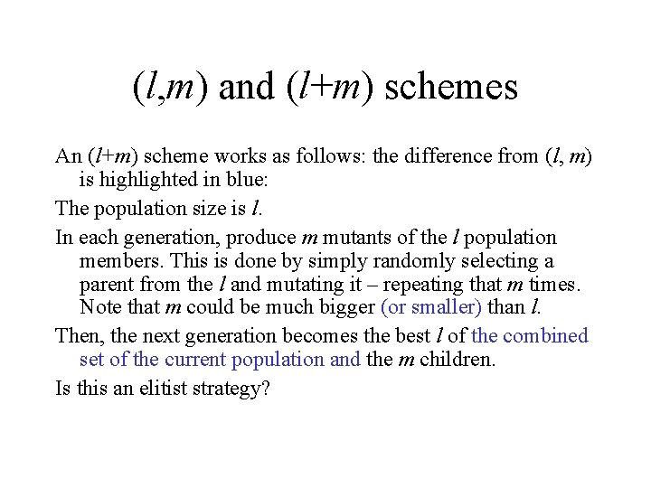(l, m) and (l+m) schemes An (l+m) scheme works as follows: the difference from