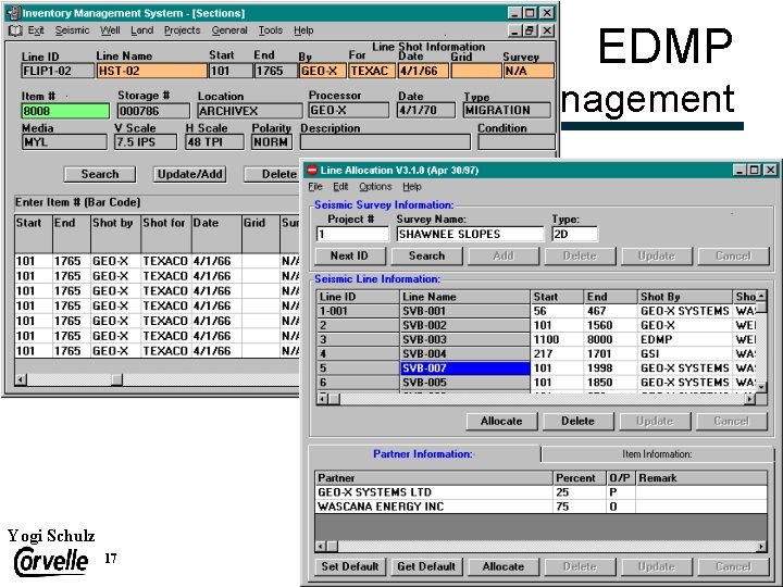 EDMP Seismic Inventory Management Yogi Schulz 17 … the Business Driven Standard 