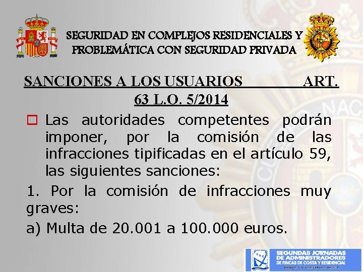 SEGURIDAD EN COMPLEJOS RESIDENCIALES Y PROBLEMÁTICA CON SEGURIDAD PRIVADA SANCIONES A LOS USUARIOS 63