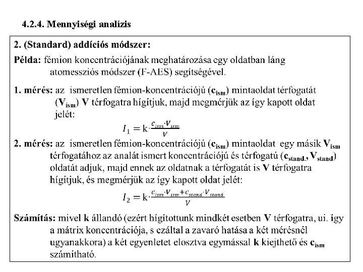 4. 2. 4. Mennyiségi analízis • 