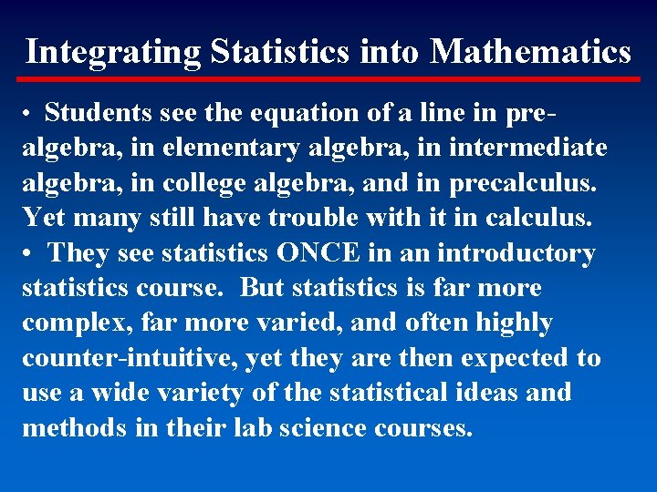 Integrating Statistics into Mathematics • Students see the equation of a line in pre-
