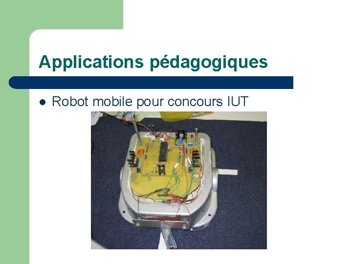 Applications pédagogiques l Robot mobile pour concours IUT 