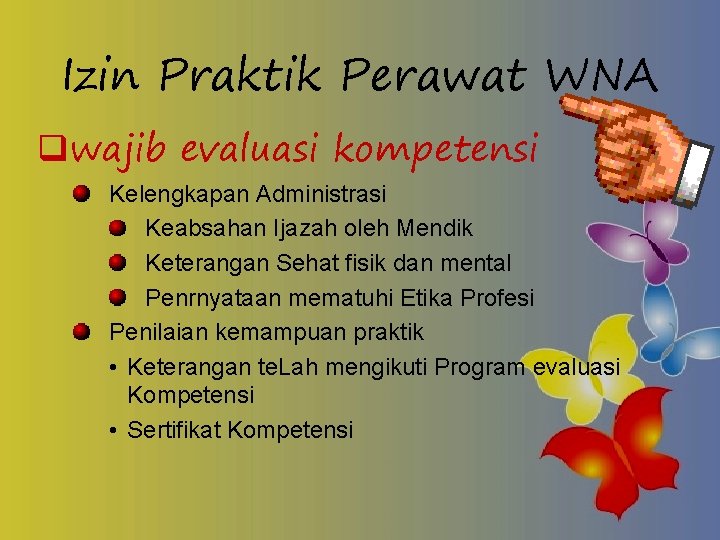 Izin Praktik Perawat WNA qwajib evaluasi kompetensi Kelengkapan Administrasi Keabsahan Ijazah oleh Mendik Keterangan