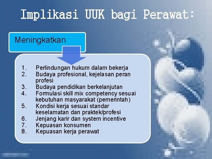 Implikasi UUK bagi Perawat: Meningkatkan 1. 2. 3. 4. 5. 6. 7. 8. Perlindungan