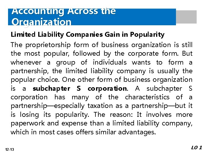 Accounting Across the Organization Limited Liability Companies Gain in Popularity The proprietorship form of