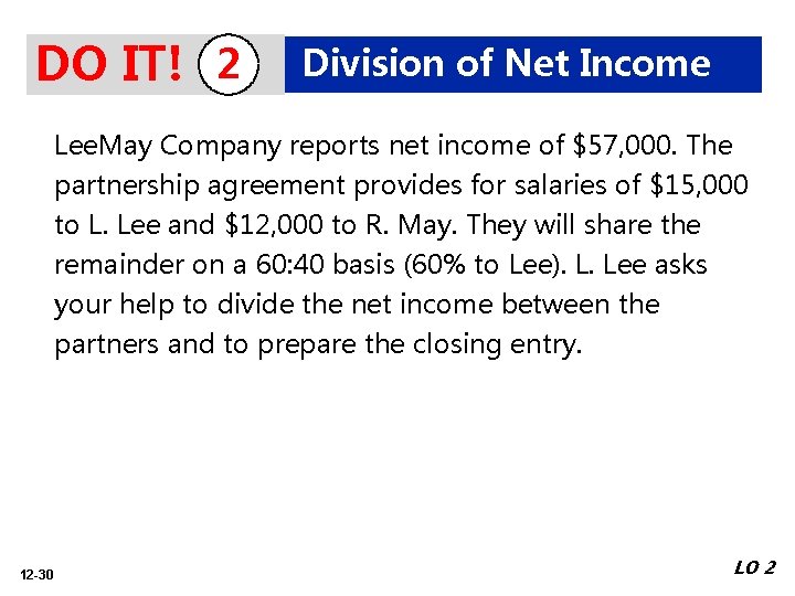 DO IT! 2 Division of Net Income Lee. May Company reports net income of