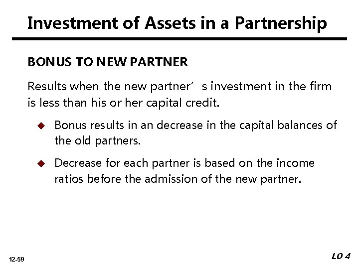 Investment of Assets in a Partnership BONUS TO NEW PARTNER Results when the new