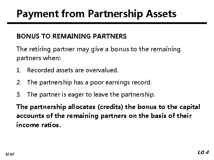 Payment from Partnership Assets APPENDIX BONUS TO REMAINING PARTNERS The retiring partner may give
