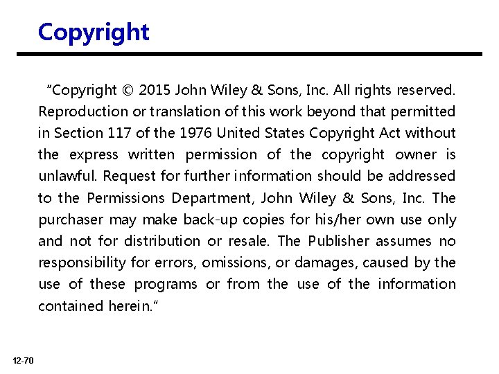 Copyright “Copyright © 2015 John Wiley & Sons, Inc. All rights reserved. Reproduction or