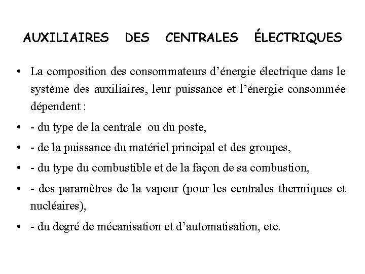 AUXILIAIRES DES CENTRALES ÉLECTRIQUES • La composition des consommateurs d’énergie électrique dans le système