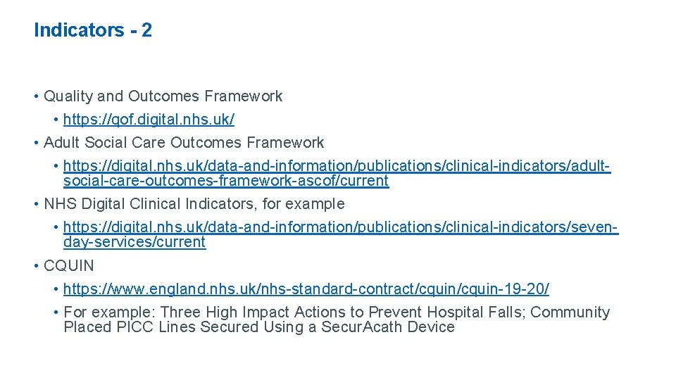 Indicators - 2 • Quality and Outcomes Framework • https: //qof. digital. nhs. uk/