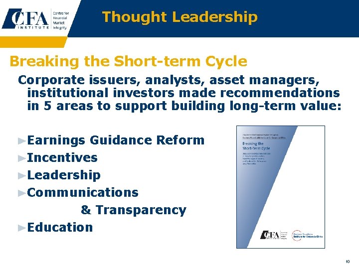 Thought Leadership Breaking the Short-term Cycle Corporate issuers, analysts, asset managers, institutional investors made