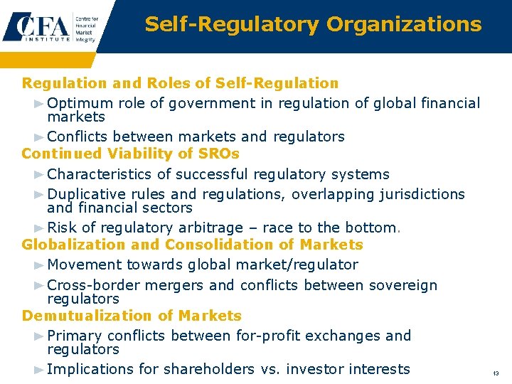 Self-Regulatory Organizations Regulation and Roles of Self-Regulation Optimum role of government in regulation of