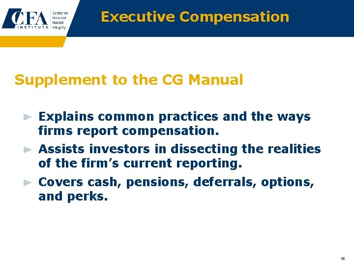 Executive Compensation Supplement to the CG Manual Explains common practices and the ways firms