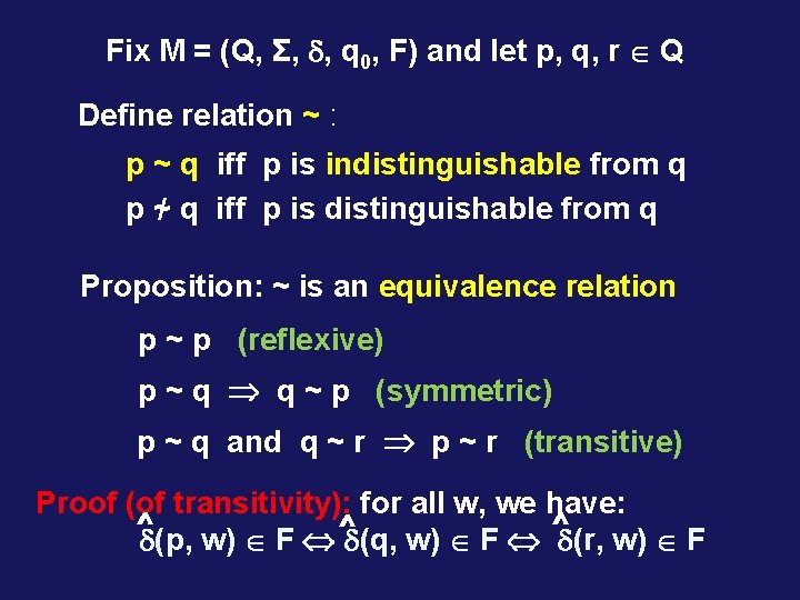 Fix M = (Q, Σ, , q 0, F) and let p, q, r