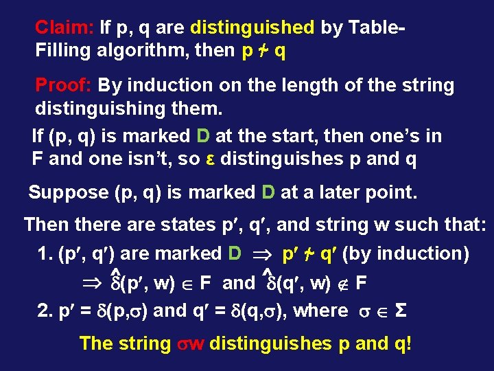 Claim: If p, q are distinguished by Table. Filling algorithm, then p ~/ q