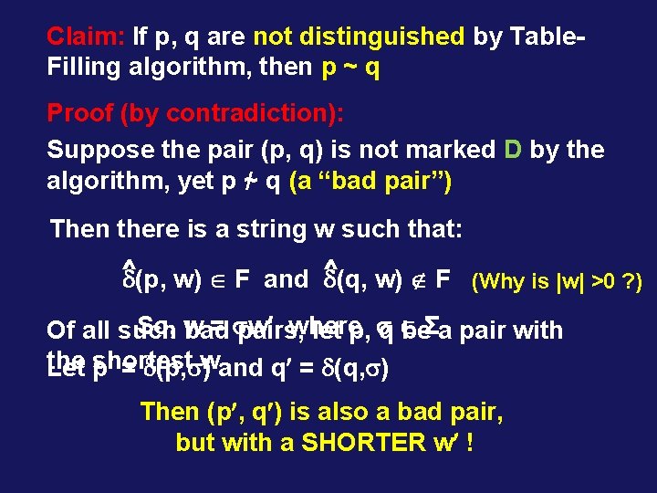 Claim: If p, q are not distinguished by Table. Filling algorithm, then p ~