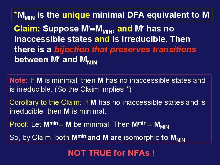 *MMIN is the unique minimal DFA equivalent to M Claim: Suppose M MMIN, and