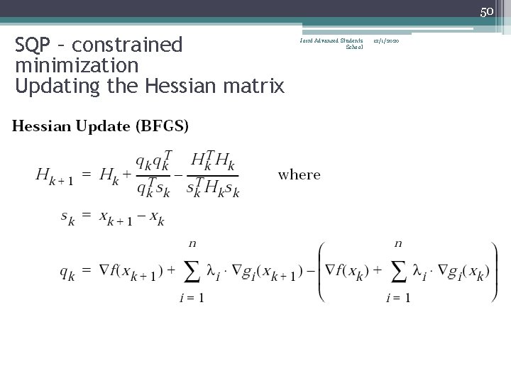 50 SQP – constrained minimization Updating the Hessian matrix Joint Advanced Students School 12/1/2020