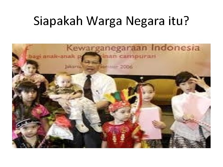 Siapakah Warga Negara itu? 