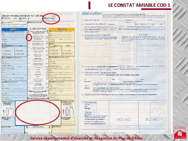 LE CONSTAT AMIABLE COD 1 Service départemental d’incendie et de secours du Puy-de-Dôme 