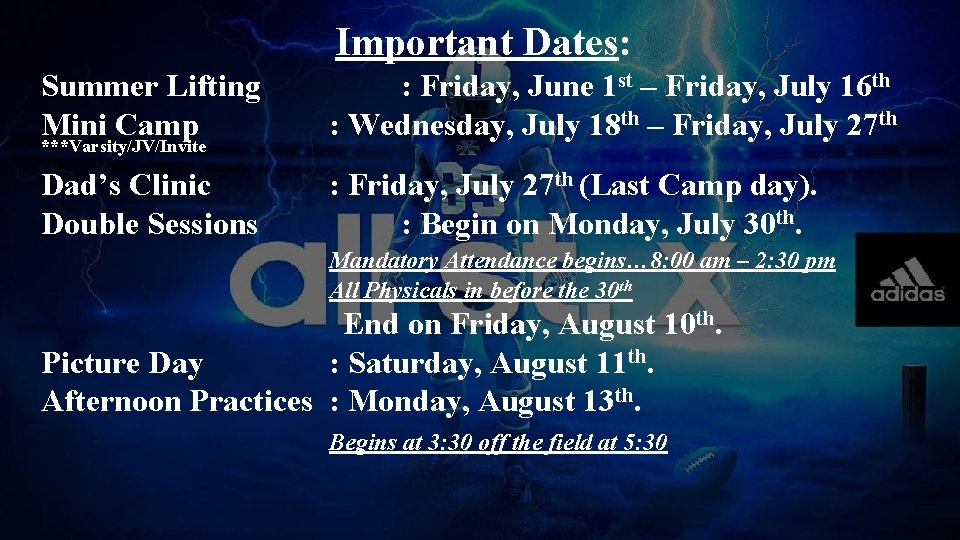 Important Dates: Summer Lifting Mini Camp : Friday, June 1 st – Friday, July