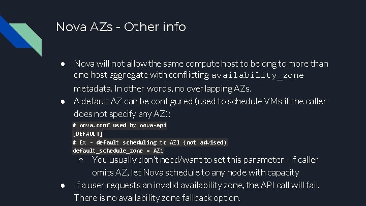 Nova AZs - Other info ● Nova will not allow the same compute host