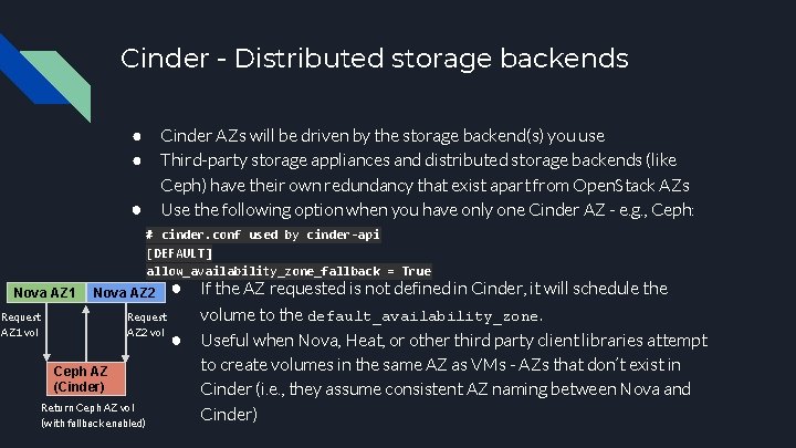 Cinder - Distributed storage backends Cinder AZs will be driven by the storage backend(s)