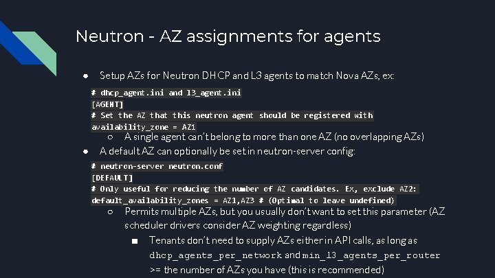 Neutron - AZ assignments for agents ● Setup AZs for Neutron DHCP and L