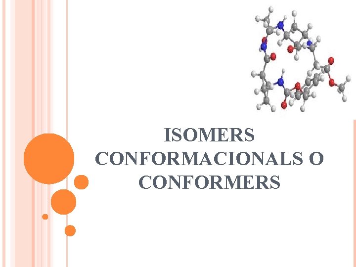 ISOMERS CONFORMACIONALS O CONFORMERS 