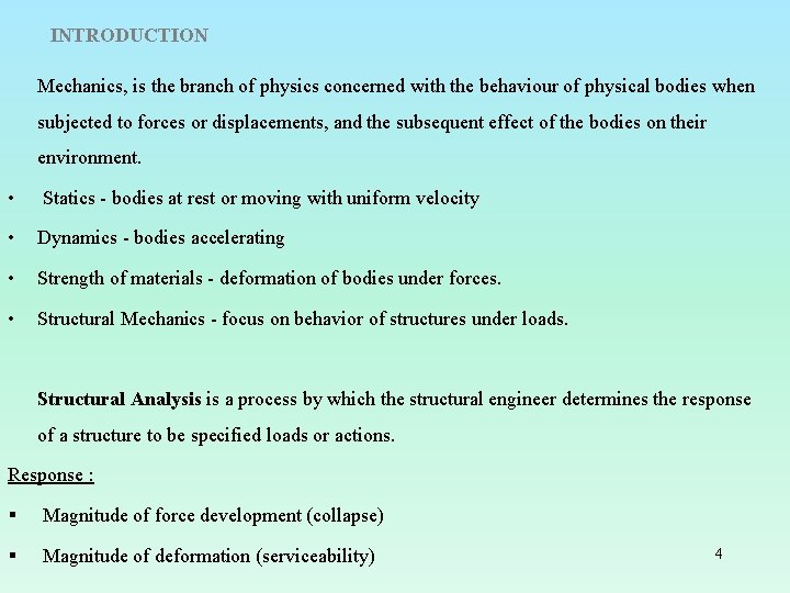 INTRODUCTION Mechanics, is the branch of physics concerned with the behaviour of physical bodies