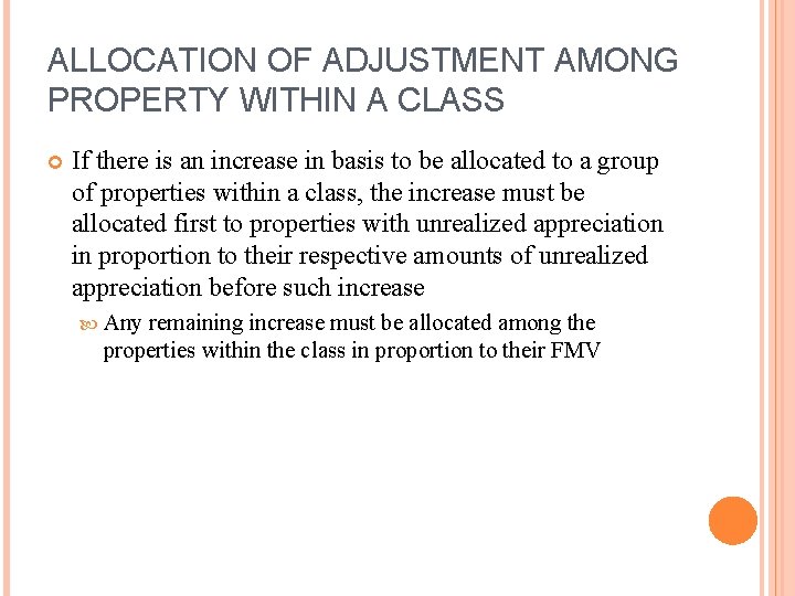 ALLOCATION OF ADJUSTMENT AMONG PROPERTY WITHIN A CLASS If there is an increase in