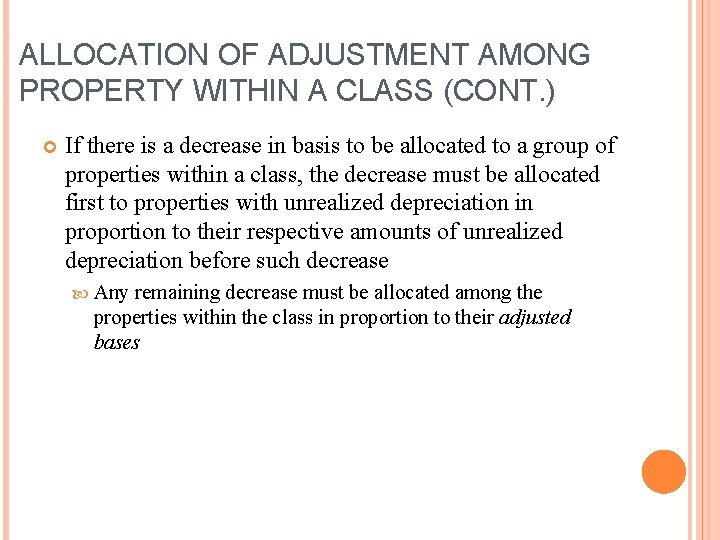 ALLOCATION OF ADJUSTMENT AMONG PROPERTY WITHIN A CLASS (CONT. ) If there is a