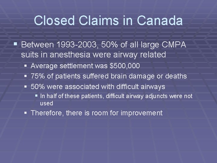 Closed Claims in Canada § Between 1993 -2003, 50% of all large CMPA suits