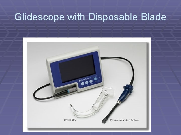 Glidescope with Disposable Blade 