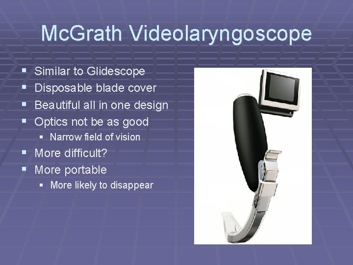 Mc. Grath Videolaryngoscope § § Similar to Glidescope Disposable blade cover Beautiful all in