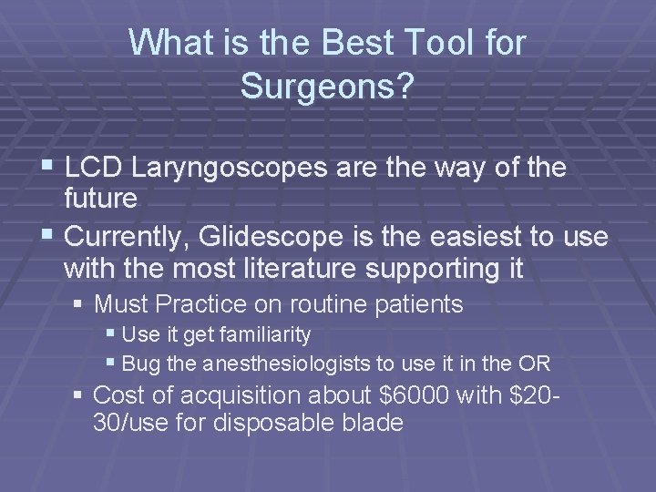 What is the Best Tool for Surgeons? § LCD Laryngoscopes are the way of