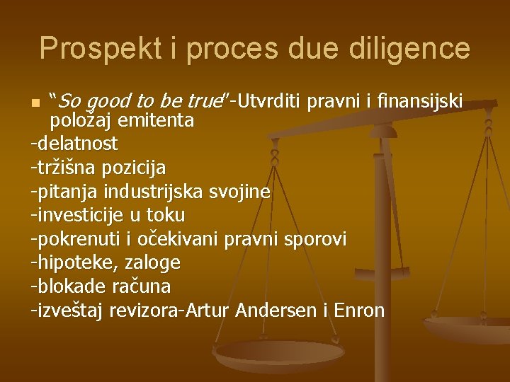 Prospekt i proces due diligence “So good to be true”-Utvrditi pravni i finansijski položaj