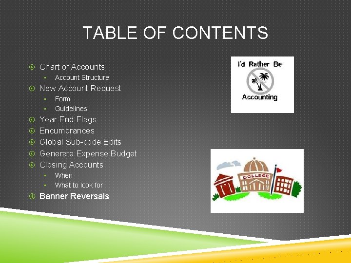 TABLE OF CONTENTS Chart of Accounts • Account Structure New Account Request • •