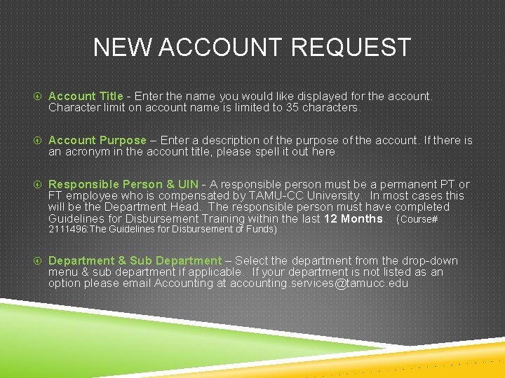 NEW ACCOUNT REQUEST Account Title - Enter the name you would like displayed for