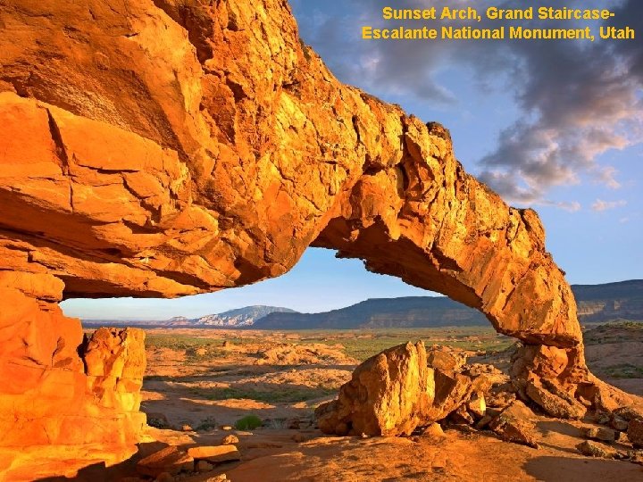 Sunset Arch, Grand Staircase. Escalante National Monument, Utah 