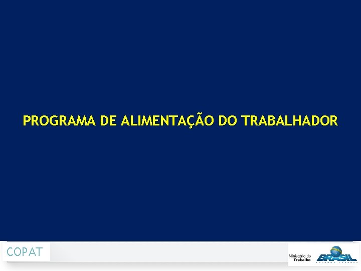 PROGRAMA DE ALIMENTAÇÃO DO TRABALHADOR COPAT 