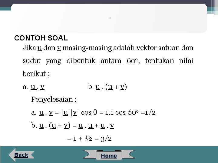Perkalian Skalar Dua Vektor CONTOH SOAL Jika u dan v masing-masing adalah vektor satuan