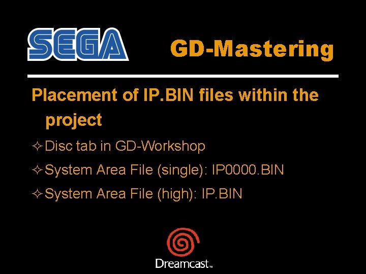 GD-Mastering Placement of IP. BIN files within the project ² Disc tab in GD-Workshop