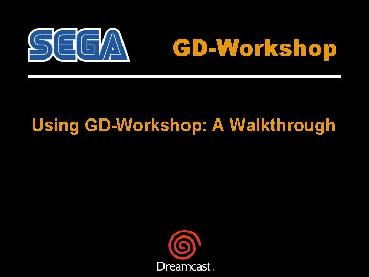 GD-Workshop Using GD-Workshop: A Walkthrough 