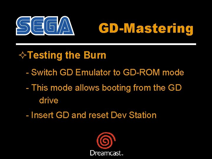 GD-Mastering ²Testing the Burn - Switch GD Emulator to GD-ROM mode - This mode