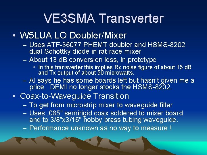 VE 3 SMA Transverter • W 5 LUA LO Doubler/Mixer – Uses ATF-36077 PHEMT